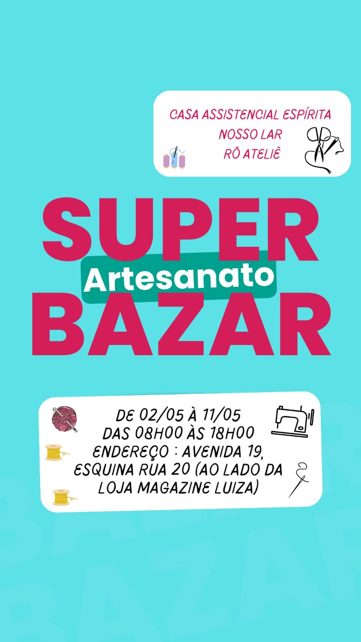Super Bazar de Artesanato – De 02/05 a 11/05!